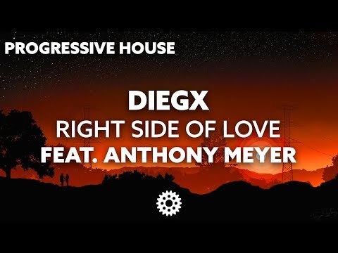Diegx - Right Side Of Love (feat. Anthony Meyer)