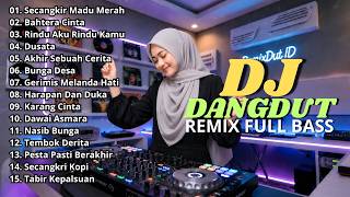 Download lagu DJ DANGDUT LAWAS REMIX SLOW FULL BASS || DJ SECANGKIR MADU MERAH | DJ BAHTERA CINTA mp3
