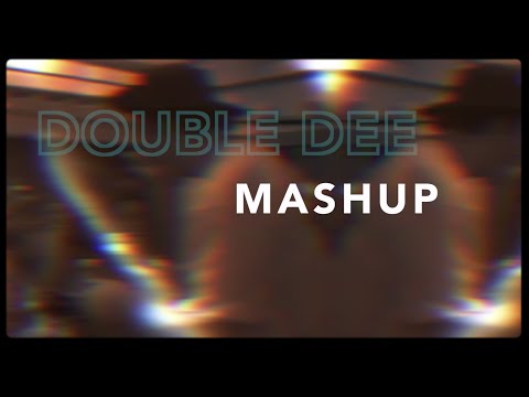 Double Dee feat Danny Losito MashUp 2022