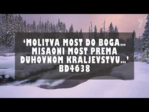 (Matej 7:7) Bertha Dudde 4638 'Molitva most do Boga... Misaoni most prema duhovnom kraljevstvu...'
