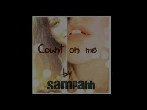 Sampahh - Count on me (Freestyle)