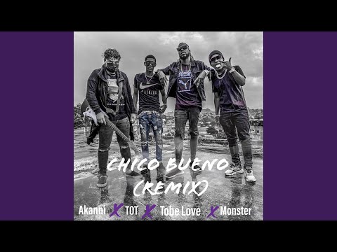 chico bueno (feat. Akanni, T.O.T & Tobe Love)
