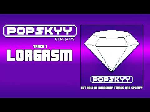 Popskyy: Lorgasm - Gem Jams