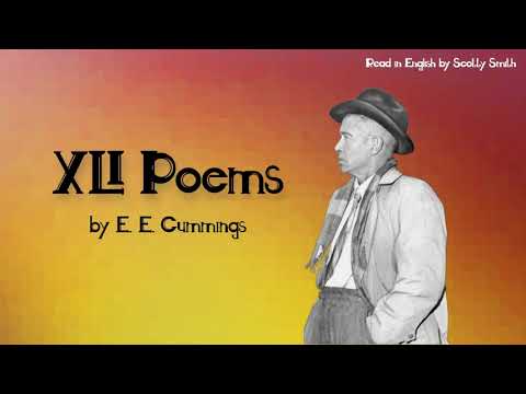 XLI POEMS by E. E. Cummings ~ Full Audiobook ~