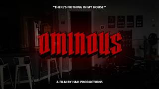 Ominous- Short Film