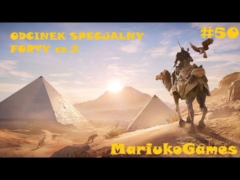 Zagrajmy w Assassin's Creed Origins #50 - ODCINEK SPECJALNY:  FORTY cz.2
