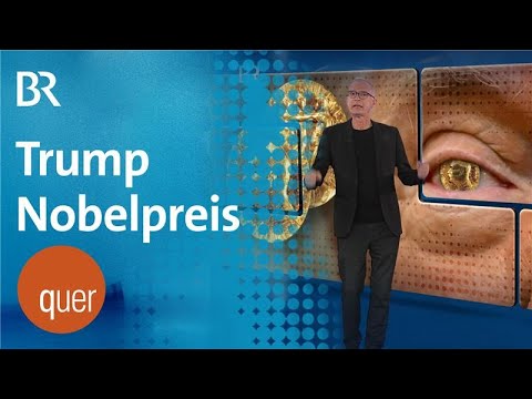 Friedensnobelpreis für Trump: Weg zu globalem Frieden? | quer vom BR - BR Fernse