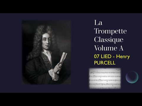 La Trompette Classique Volume A - 07 (LIED - Henry PURCELL)