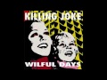 Killing Joke ‎– Wilful Days