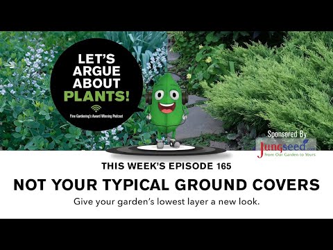 Episode 165: Not Your Typical Ground Covers