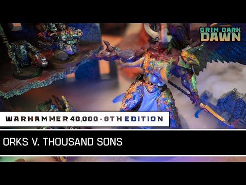 Orks vs. Thousand Sons | Warhammer 40,000 Battle Report - Grim Dark Dawn [2x17]