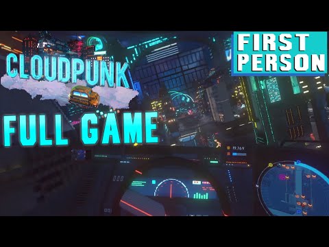 Cloudpunk - Full Game First Person Mode Gameplay Walkthrough | No Commentary |