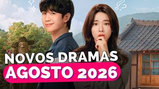 DORAMAS NOVOS EM AGOSTO 2026 | indicação dos novos doramas que estreiam em agosto