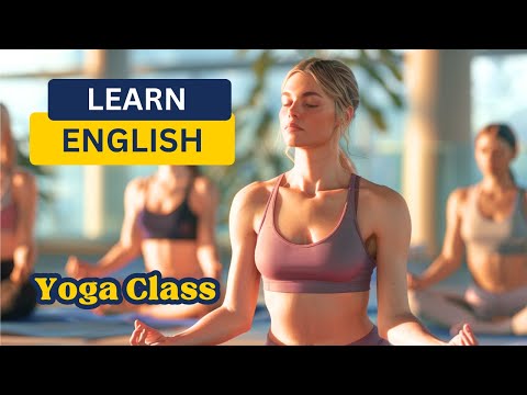 Real English Conversations: Yoga Class | Learn English through Conversations