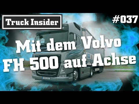 Truck Insider: Mit dem Volvo FH 500 auf Achse