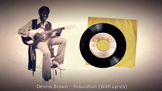Dennis Brown &amp; Don Carlos - Tribulation (With Lyrics)
