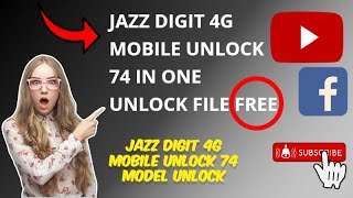 Jazz Digit 4G Mobile Unlock 74 In one | Unlock File Full Free | Jazz digit 4G All Model