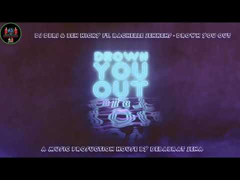 Dj DBRJ & Ben Nicky Ft. Rachelle Jenkens - Drown You Out