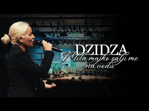 Dzidza - Mila majko šalji me na vodu