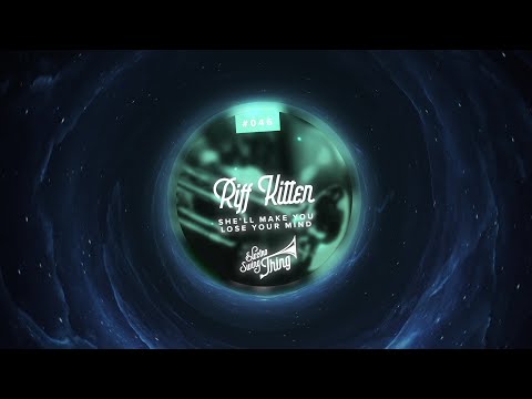 Riff Kitten - She'll Make You Lose Your Mind