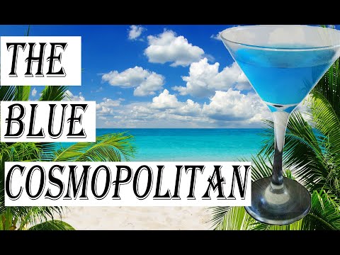 How to make the Blue Cosmopolitan