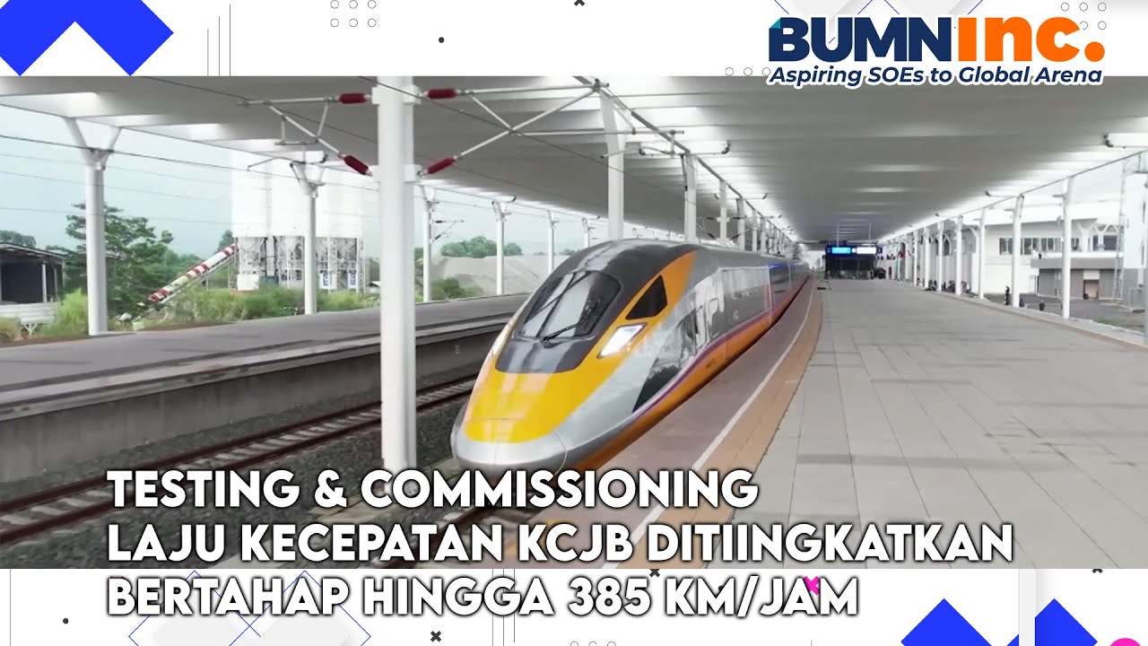 Testing & Commissioning Laju Kecepatan KCJB Ditiingkatkan Bertahap Hingga 385 Km/Jam