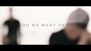 Kevin Tiah - Who We Want To Be [Official Video]