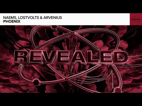 NAEMS, LostVolts & Arvenius - Phoenix [FREE DOWNLOAD]