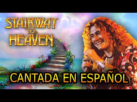 ¿Cómo sonaría "STAIRWAY TO HEAVEN" en Español? (Cover Latino) Adaptación / Fandub