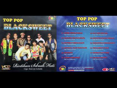 TOP POP BLACK SWEET - FULL ALBUM "RINTIHAN SEBUAH HATI"