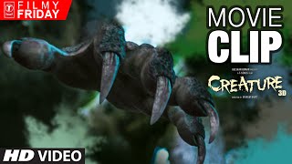 The Creature CLAW | Creature 3D Movie Clips | Filmy Friday | T-Series