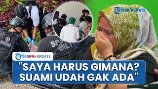 Tangis Pilu Keluarga Korban Penembakan KKB, Istri: Sekarang Saya Harus Gimana? Suami Udah Gak Ada