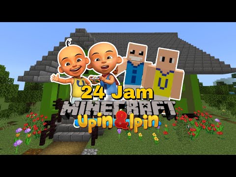 24 HOURS BE UPIN & IPIN IN MINECRAFT!!!