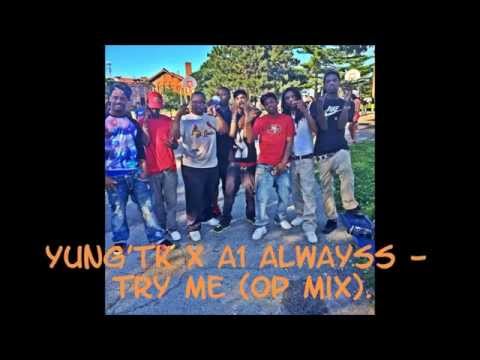 Yung'Tk x A1Alwayss - Try Me [OP Mix}