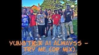 Yung'Tk x A1Alwayss - Try Me [OP Mix}