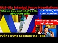 RUS Ukr Istanbul Negotiations Lies Omissions Narratives Trump Putin Sabotage Talks Ganged Up On Z