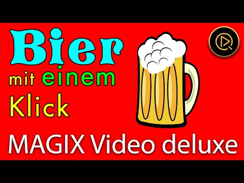 In MAGIX Video deluxe mit einem Klick aufsteigendes Bier über ein Video oder ein Foto legen (Fun)