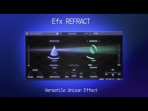 Efx REFRACT | Versatile Unison Effect | ARTURIA Free Gift