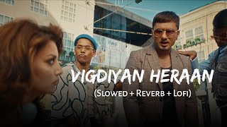 Download lagu Vigdiyan Heeran | Slowed   Reverb | Yo Yo Honey Singh | Honey 3.0 | Lofi Version | SSR Lofi mp3
