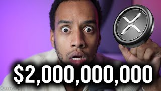 RIPPLE XRP: THIS IS ABSOLUTELY CRAZY!!!!! ($2 BILLION!?!?!?)