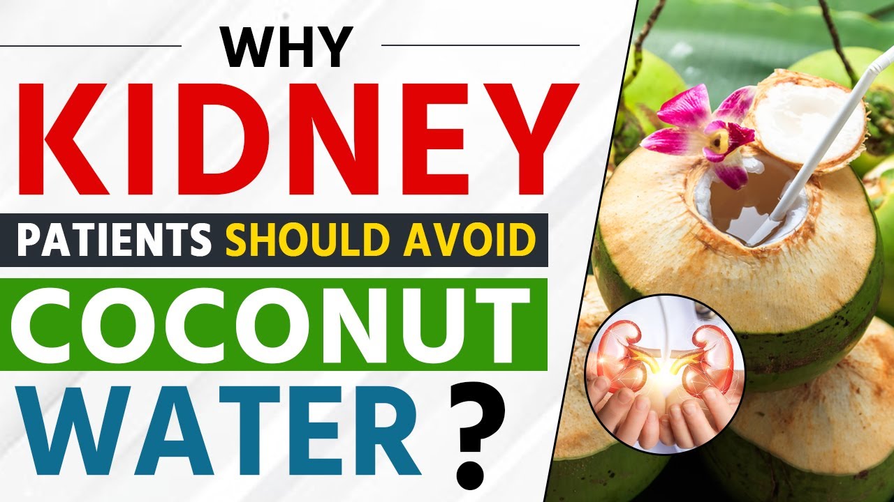 Why is coconut water bad for the kidneys? Tipseri