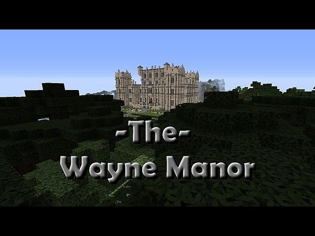 The Wayne Manor With Batcave 1 11 Minecraft Map
