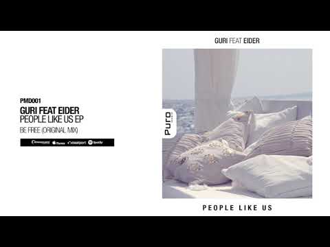 Guri feat Eider - Be Free (Original Mix)