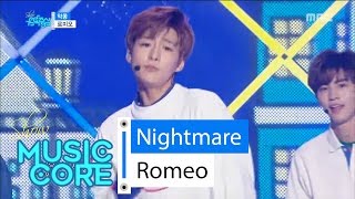 [HOT] Romeo - Nightmare, 로미오 - 악몽 Show Music core 20160528