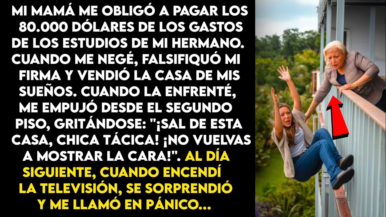 Cuando me negué a pagar los 80.000 dólares para los estudios de mi hermano, mi madre me empujó