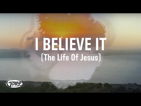 Jon Reddick - I Believe It (The Life Of Jesus) [Official Lyric Video]