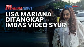 BREAKING NEWS: Lisa Mariana Ditangkap Paksa Polda Jabar Buntut Video Syur, Status Resmi Tersangka