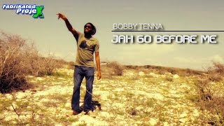 Bobby Tenna - Jah go before me (Director's Cut)
