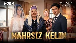 Mahrsiz kelin... Besh kunlik dunyo (1-qism)