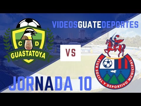 Guastatoya 2 - 1 Municipal | Jornada 10